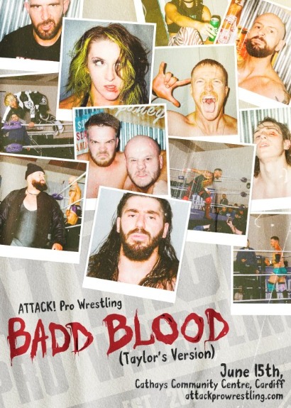 ATTACK! Pro Wrestling - BADD BLOOD  (Taylors Version)